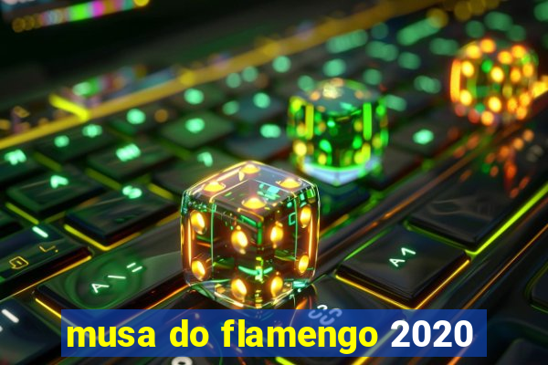 musa do flamengo 2020